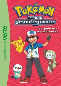 POKEMON - T09 - POKEMON 09 - LE POUVOIR DE MELOETTA