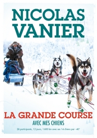 AVEC MES CHIENS - TOME 2 - LA GRANDE COURSE