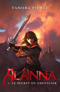 ALANNA - TOME 1 - LE SECRET DU CHEVALIER