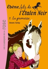 L'ETALON NOIR - T01 - EBENE, FILS DE L'ETALON NOIR 01 - LA PROMESSE