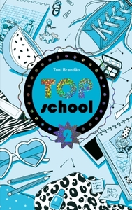 TOP SCHOOL - TOME 2 - LE CONCOURS DE BEAUTE