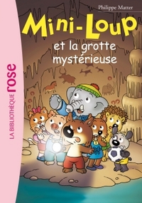 MINI-LOUP - T21 - MINI-LOUP 21 - MINI-LOUP ET LA GROTTE MYSTERIEUSE