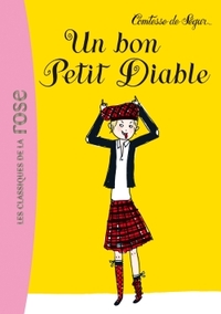 LA COMTESSE DE SEGUR - T13 - LA COMTESSE DE SEGUR 13 - UN BON PETIT DIABLE