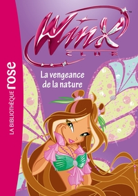 WINX CLUB - T42 - WINX CLUB 42 - LA VENGEANCE DE LA NATURE