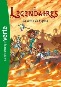 LES LEGENDAIRES - T08 - LES LEGENDAIRES 08 - LA CORNE DE SYGMA