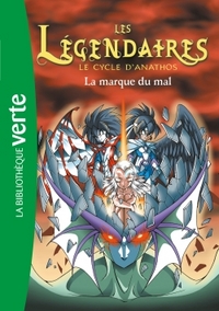 LES LEGENDAIRES - T10 - LES LEGENDAIRES 10 - LA MARQUE DU MAL