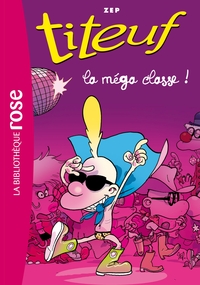 TITEUF - T13 - TITEUF 13 - LA MEGA CLASSE!