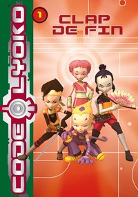 CODE LYOKO 01 - CLAP DE FIN