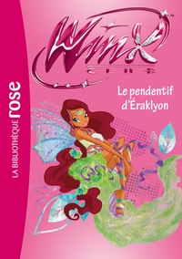 WINX CLUB - T52 - WINX CLUB 52 - LE PENDENTIF D'ERAKLYON