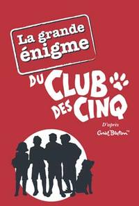 Le Club des Cinq - Hors-Série - La grande énigme du Club des Cinq