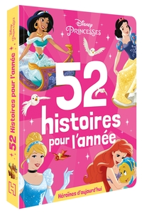 DISNEY PRINCESSES - 52 histoires pour l'année