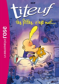 TITEUF - T06 - TITEUF 06 - LES FILLES C'EST NUL