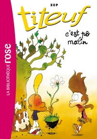 TITEUF - T04 - TITEUF 04 - C'EST PO MALIN
