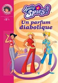 Totally Spies 07 - Un parfum diabolique