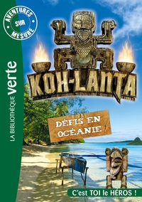Aventures sur mesure - Koh-Lanta - Défis en Océanie