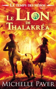 LE TEMPS DES HEROS - TOME 2 - LE LION DE THALAKREA