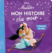 ALADDIN - MON HISTOIRE DU SOIR - L'HISTOIRE DU FILM - DISNEY