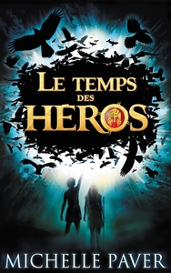 LE TEMPS DES HEROS - TOME 1 - LE FEU BLEU