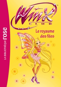 WINX CLUB - T40 - WINX CLUB 40 - LE ROYAUME DES FEES