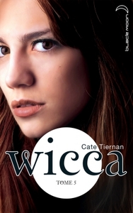 WICCA - TOME 5 - LA BOUCLE EST BOUCLEE