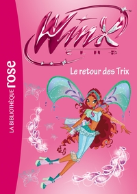WINX CLUB - T46 - WINX CLUB 46 - LE RETOUR DES TRIX
