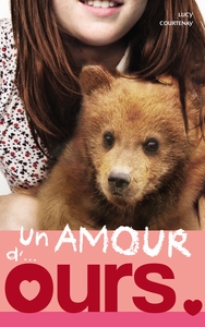 UN AMOUR DE... - TOME 3 - UN AMOUR D'OURS