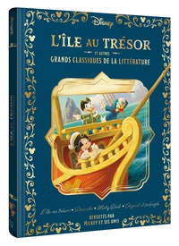 DISNEY - L'Île au Trésor et Autres Grands Classiques de la Littérature