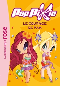 PopPixie 06 - Le courage de Pam