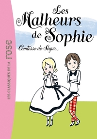 LA COMTESSE DE SEGUR - T01 - LA COMTESSE DE SEGUR 01 - LES MALHEURS DE SOPHIE