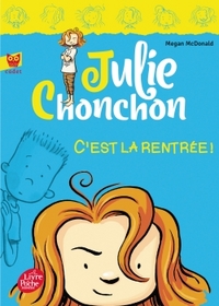 JULIE CHONCHON - TOME 1 - C'EST LA RENTREE !