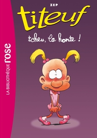 TITEUF - T11 - TITEUF11 - TCHEU, LA HONTE !