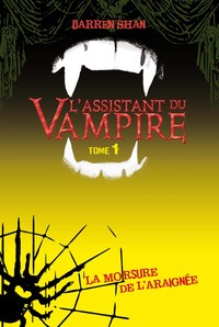 L'Assistant du vampire - Tome 1 - La morsure de l'araignée