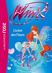 WINX CLUB - T51 - WINX CLUB 51 - L'OCEAN DES FLEURS