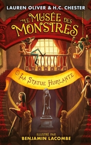 LE MUSEE DES MONSTRES - TOME 2 - LA STATUE HURLANTE