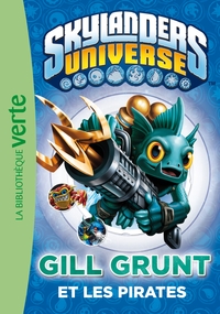 Skylanders 02 - Gill Grunt et les pirates