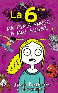 LA PIRE ANNEE DE MA VIE - T03 - LA 6E, MA PIRE ANNEE A MOI AUSSI