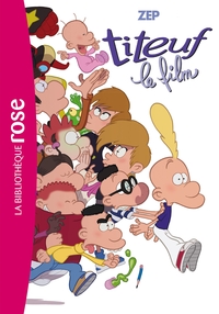 TITEUF - T15 - TITEUF 15 - LE ROMAN DU FILM