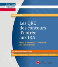 LES QRC DES CONCOURS D'ENTREE AUX IRA - 5EME EDITION - MANUEL DE PREPARATION ET D'ENTRAINEMENT AVEC