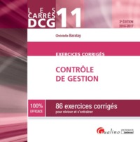 CARRÉS EXOS DCG 11 - CONTRÔLE DE GESTION 2016-2017 - 3ÈME ÉDITION