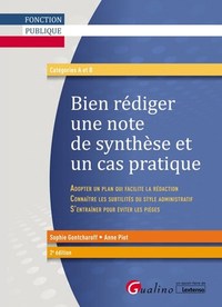 BIEN REDIGER UNE NOTE DE SYNTHESE ET UN CAS PRATIQUE - ADOPTER UN PLAN QUI FACILITE LA REDACTION - C