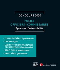 POLICE - OFFICIERS - COMMISSAIRES - CONCOURS 2020 - EPREUVES D'ADMISSIBILITE