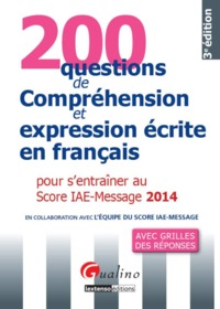 200 QUESTIONS DE COMPRÉHENSION ET EXPRESSION ÉCRITE EN FRANÇAIS POUR S'ENTRAÎNER