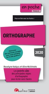 ORTHOGRAPHE - LES POINTS CLES DES PRINCIPALES REGLES D'ORTHOGRAPHE POUR ECRIRE SANS FAUTES