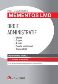 DROIT ADMINISTRATIF - 14EME EDITION - SOURCES - ORGANES - ACTIVITE - CONTROLE JURIDICTIONNEL - RESPO