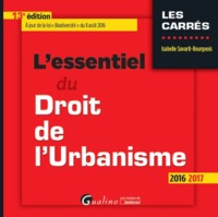 L'ESSENTIEL DU DROIT DE L'URBANISME 2016-2017 - 13ÈME ÉDITION