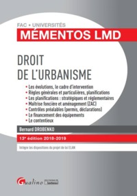 DROIT DE L'URBANISME - 13EME EDITION - LES EVOLUTIONS, LE CADRE D'INTERVENTION - REGLES GENERALES ET