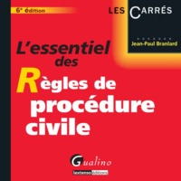 l'essentiel des règles de procédure civile - 6ème édition