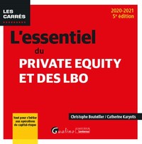 L'ESSENTIEL DU PRIVATE EQUITY ET DES LBO - TOUT POUR S'INITIER AUX OPERATIONS DE CAPITAL-RISQUE