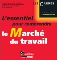 l'essentiel pour comprendre le marché du travail