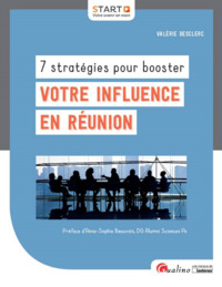 7 STRATEGIES POUR BOOSTER VOTRE INFLUENCE EN REUNION